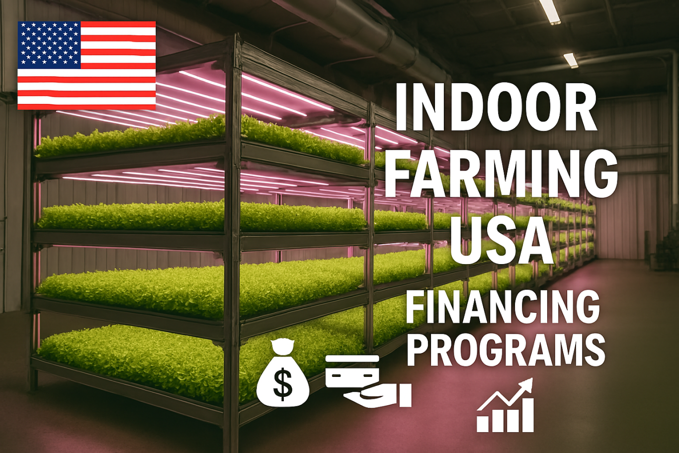 Green crops on shelves in an indoor farm with information about financing programs.